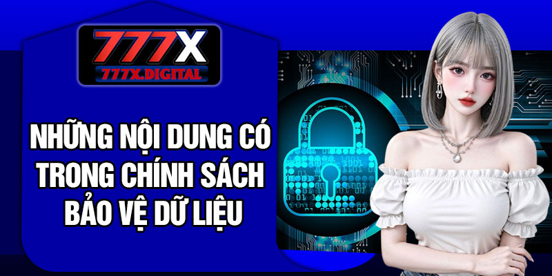 Những Nội Dung Có Trong Chính Sách Bảo Vệ Dữ Liệu